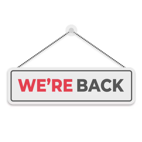 We're Back Sign